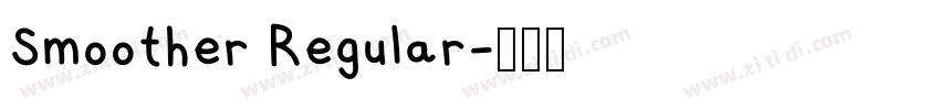 Smoother Regular字体转换 Smoother Regular字体转换